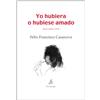 Ideaspropias YO HUBIERA O HUBIESE AMADO: Diario Intimo (1974)