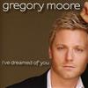 Gregory Moore - I Ve Dreamed Of You - Cd