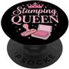Stamping Lover Gift Apparel For Women & Stamping Queen Funny Rubber Stamp Crafting Pink PopSockets PopGrip Adesivo