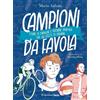 Solferino Libro - Salvini Mario - Campioni Da Favola. Storie Di Coraggio E Passione Sporti