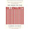 Basic Books We Need to Tax Billionaires: The most important economist in the world today