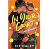 Mountain Leopard Press In Your Court: Heated Rivalry meets Challengers in the hottest sports romance of the summer!