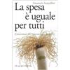 MARSILIO La spesa è uguale per tutti. L'avventura dei supermercati in Italia
