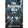 Ruby Pritchard The Mysterious Maze (Tascabile)