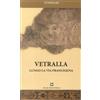 Davide Ghaleb Editore Libro - Vetralla. Lungo La Via Francigena - Davide Ghaleb Editore