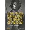 Doug Woodham Jean-Michel Basquiat: The Making of an Icon (Copertina rigida)