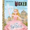 Mary Man-Kong I Am Glinda (Universal Pictures Wicked) (Copertina rigida)