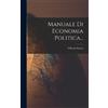 Vilfredo Pareto Manuale Di Economia Politica... (Copertina rigida)