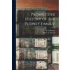 W. D Pudney C. G. Mrs Steve Prospective History of the Pudney Famil (Tascabile)