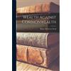 Henry Demarest Lloyd Wealth Against Commonwealth (Tascabile)