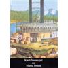 Kurt Vonnegut Kurt Vonnegut on Mark Twain, Lincoln, Imperialist Wars (Tascabile)