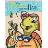 D. G. Schindler The Tortoise and the Hair (Tascabile)