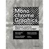 Promopress Monochrome graphics. Maximum creativity within a minimum budget. Ediz. illustrata: Maximum Creativity Within a Minimum Budget / Maxi-Creativite, ... / Maxima criatividade, orcamento minimo