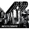 R.E.M. Accelerate (Vinyl LP) 12" Album (Limited Edition)
