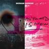 Duran Duran All You Need Is Now (TWE) (CD)