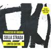 Francesco De Gregori - Sulla Strada - Cd + Dvd (edizione limitata + bonus tr...
