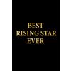 CREATESPACE Best Rising Star Ever: Lined Notebook, Gold Letters Cover, Diary, Journal, 6 x 9 in., 110 Lined Pages