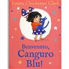 IDEEALI Benvenuto, Canguro Blu! Ediz. illustrata