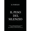 Youcanprint Libro - Peso Del Silenzio (Il) - Youcanprint