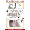 Nino Haratischwili Das mangelnde Licht (Copertina rigida)