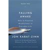 Jon Kabat-Zinn Falling Awake (Tascabile)