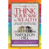 Napoleon Hill Mitch Horow Think Your Way to Wealth (Condensed Classi (Tascabile)