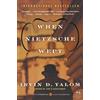 Irvin D. Yalom When Nietzsche Wept (Tascabile)