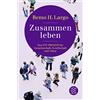 Remo H. Largo Zusammen leben. Das Fit-Prinzip für Gemeinschaft, Gese (Tascabile)