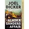 Joël Dicker The Alaska Sanders Affair (Tascabile)