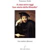 Petite Plaisance Libro - Francesco Verde - A Cosa Serve Oggi Fare Storia Della Filosofia? Una Mod