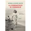 TRE60 Libro - Giuffrè Antonella Desirèe - La Seminatrice Di Coraggio - Tre60