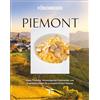 Gräfe und Unzer PIEMONT: Beste Produkte, herausragende Produzenten und großartige Köche für unvergleichlichen Genuss