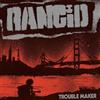 Rancid Trouble Maker (CD) Album
