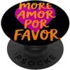 Latin Quotes Funny Spanish Amor Por Favo Altro Amor Por Favor Funny Spanish Love PopSockets PopGrip Adesivo