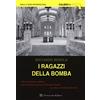 Novecento Media I ragazzi della bomba
