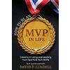 Identity Managed LLC How to Be an MVP in Life: Lessons in Living and Leadership from Sports & Tech MVPs