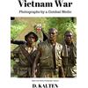 CREATESPACE Vietnam War: Photographs by a Combat Medic Black & White Photograph Version