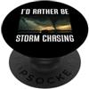 Storm Chasing Tornado Weather Meteorolog Preferirei essere tempesta a caccia di Tornado Chaser Meteo PopSockets PopGrip Adesivo