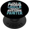 painter uncle artist pride creative uncl Orgoglioso zio impressionante pittore citazione PopSockets PopGrip Adesivo