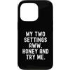 Sassy Attitude Custodia per iPhone 13 Pro le mie due impostazioni aww miele e provami spiritoso
