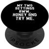 Sassy Attitude le mie due impostazioni aww miele e provami spiritoso PopSockets PopGrip Adesivo