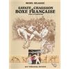 Guy Trédaniel Editions Savate chausson & boxe française d'hier et d'aujourd'hui