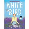 R. J. Palacio White Bird: A Wonder Story (A Graphic Novel) (Copertina rigida)