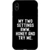 Sassy Attitude Custodia per iPhone XS Max le mie due impostazioni aww miele e provami spiritoso