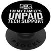 Funny Computer Tech Support Apparel Supporto tecnico non pagato della mia famiglia Divertente computer IT PopSockets PopGrip Adesivo