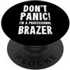 Brazing & Metal Joining T-Shirts & Gifts Brazer PopSockets PopGrip Adesivo