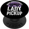Pickup Truck Accessories Mai sottovalutare una signora con un camioncino PopSockets PopGrip Adesivo