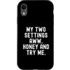 Sassy Attitude Custodia per iPhone XR le mie due impostazioni aww miele e provami spiritoso