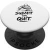 Never Tap Jiu Jitsu BJJ Grappling Boxing Submit or Quit in palestra per allenamento da boxe PopSockets PopGrip Adesivo