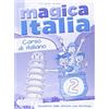 ELI ITALIANO Magica Italia. Quaderno operativo. Per la Scuola elementare. Con File audio per il download (Vol. 2): Libro degli esercizi + libro digitale